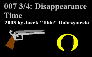 007 3/4: Disappearance Time